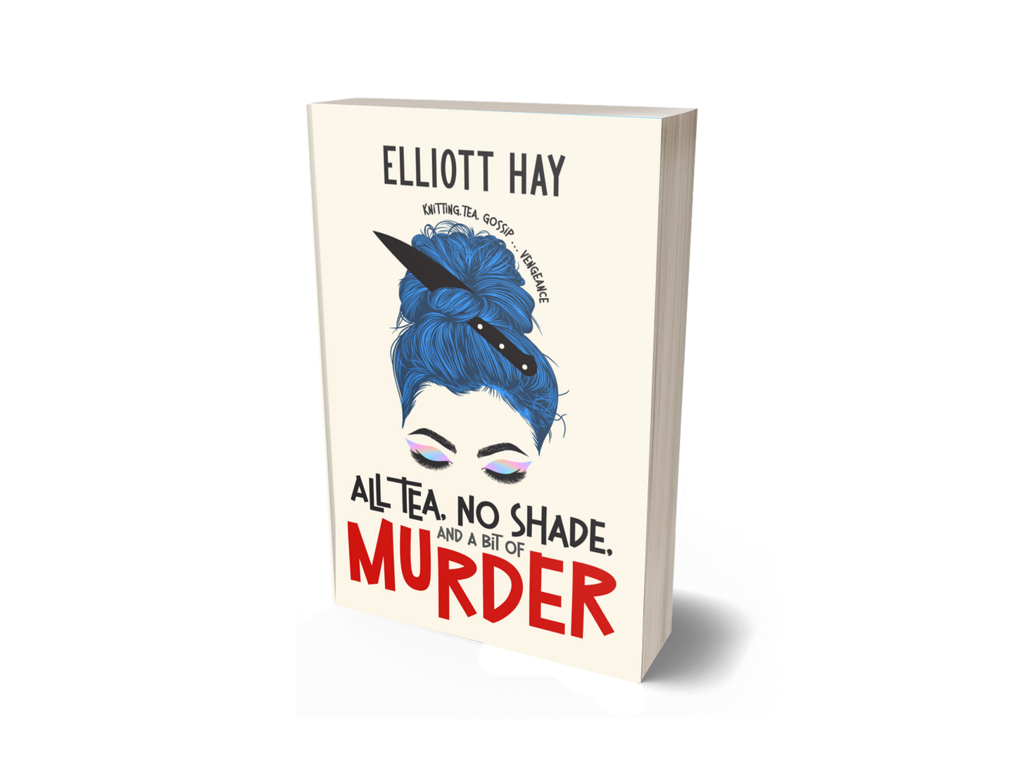 All Tea, No Shade, and a Bit of Murder (Vigillauntie Justice #2) by Elliott Hay – paperback