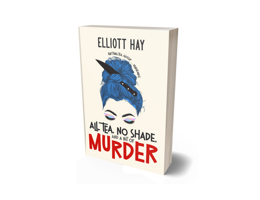 All Tea, No Shade, and a Bit of Murder (Vigillauntie Justice #2) by Elliott Hay – paperback