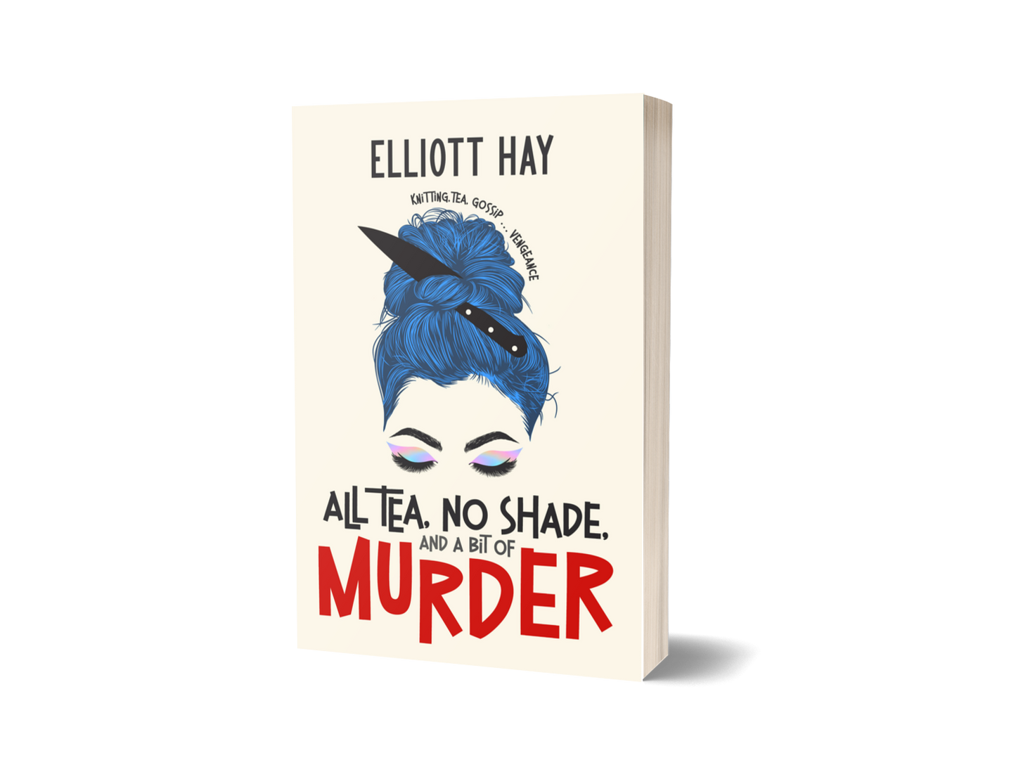 All Tea, No Shade, and a Bit of Murder (Vigillauntie Justice #2) by Elliott Hay – paperback