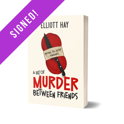SIGNED – A Bit of Murder Between Friends (Vigillauntie Justice #1) by Elliott Hay – paperback