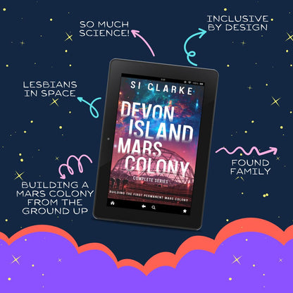 So much science. Lesbians in space. Building a Mars colony from the ground up. Inclusive by design. Found family. Devon Island Mars Colony: the complete series. Si Clarke 