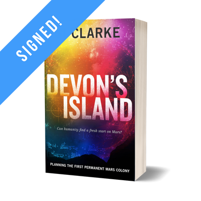 SIGNED: Devon's Island (Devon Island Mars Colony series #1) by Si Clarke – paperback