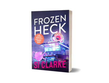 Frozen Heck (Starship Teapot #4) by Si Clarke – paperback