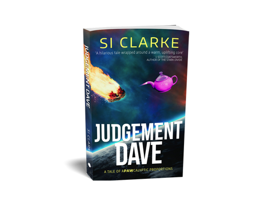 Judgement Dave (Starship Teapot #2) by Si Clarke – paperback