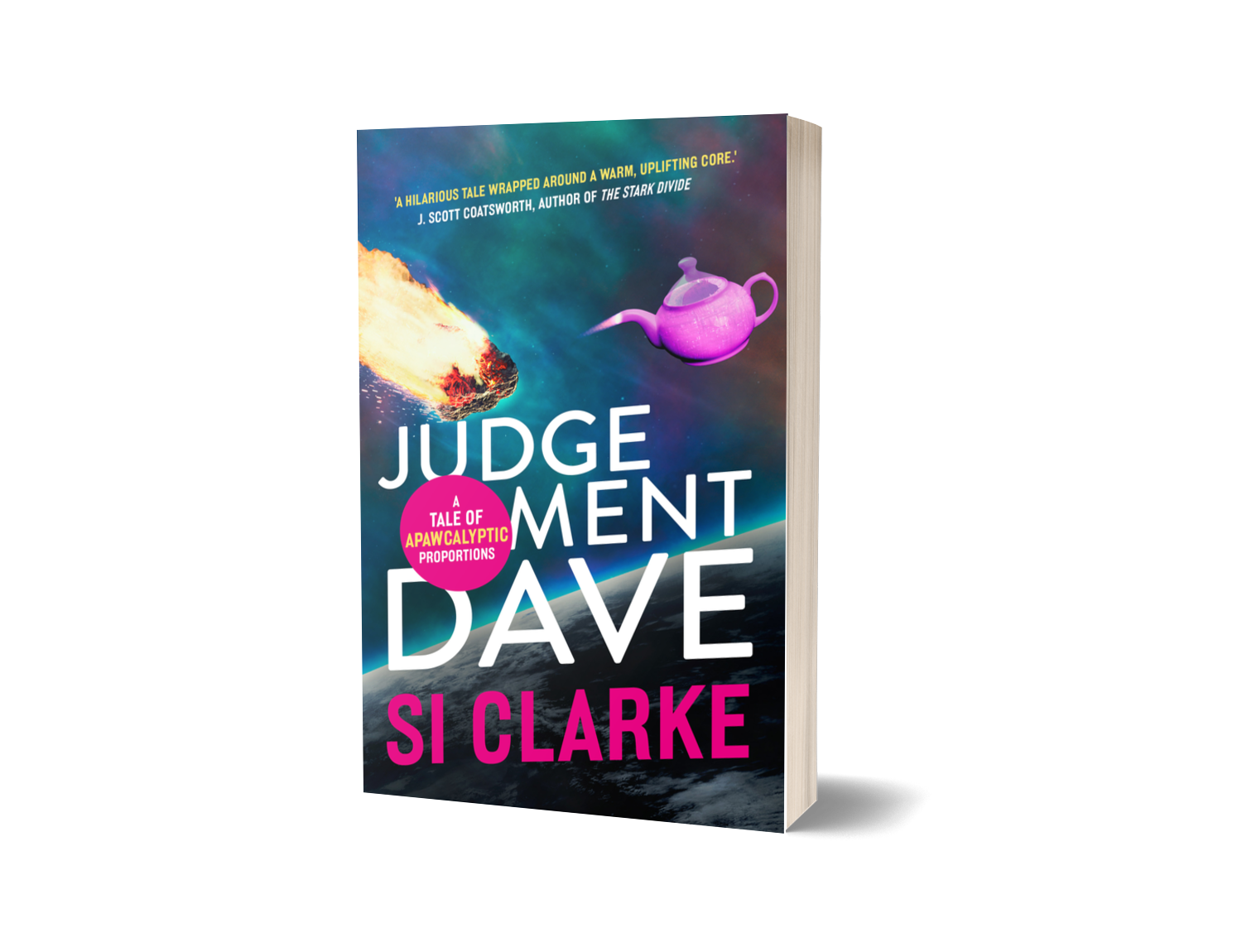 Judgement Dave (Starship Teapot #2) by Si Clarke – paperback – new cover