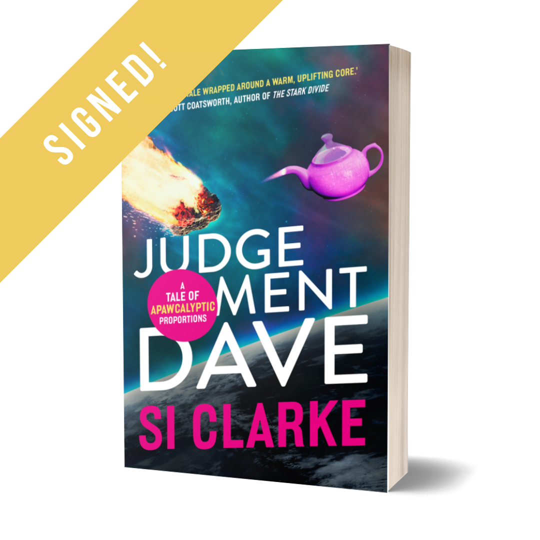 SIGNED: Judgement Dave (Starship Teapot #2) paperback by Si Clarke