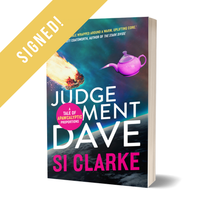 SIGNED: Judgement Dave (Starship Teapot #2) paperback by Si Clarke