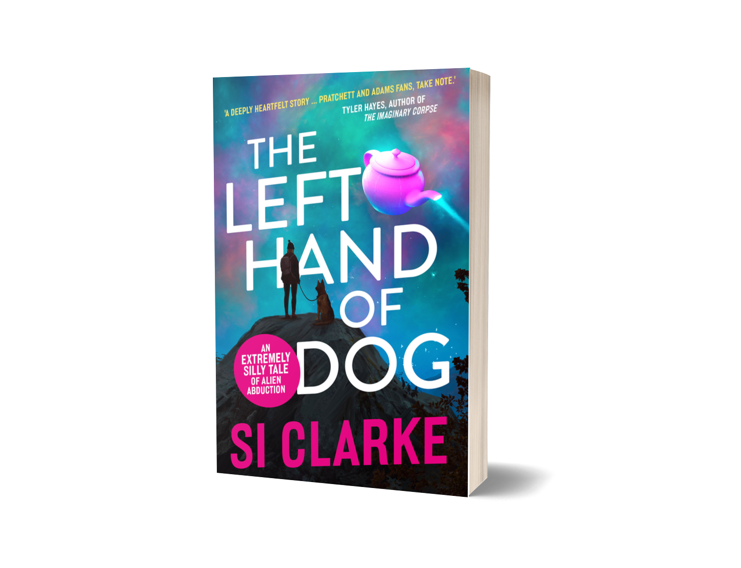 The Left Hand of Dog (Starship Teapot #1) by Si Clarke – paperback – new cover version