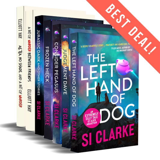 BEST DEAL: The Left Hand of Dog, Judgement Dave, Consider Pegasus, and Frozen Heck
The four novels of the Starship Teapot series plus Jurassic Dark and Other Stories (shorts) by Si Clarke
AND
A Bit of Murder Between Friends plus All Tea, No Shade, and a Bit of Murder by Elliott Hay