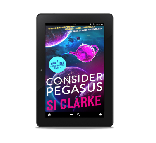 Consider Pegasus (Starship Teapot #3) by Si Clarke – ebook
