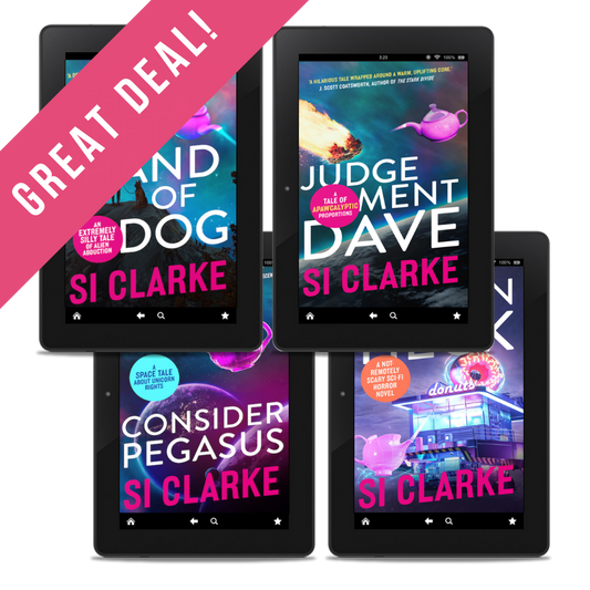 GREAT DEAL: The Left Hand of Dog; Judgement Dave; Consider Pegasus; and Frozen Heck. The four novels of the Starship Teapot series by Si Clarke – ebooks