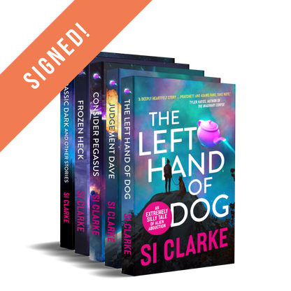 SIGNED: The Left Hand of Dog, Judgement Dave, Consider Pegasus, and Frozen Heck The four novels of the Starship Teapot series plus Jurassic Dark and Other Stories (shorts) by Si Clarke