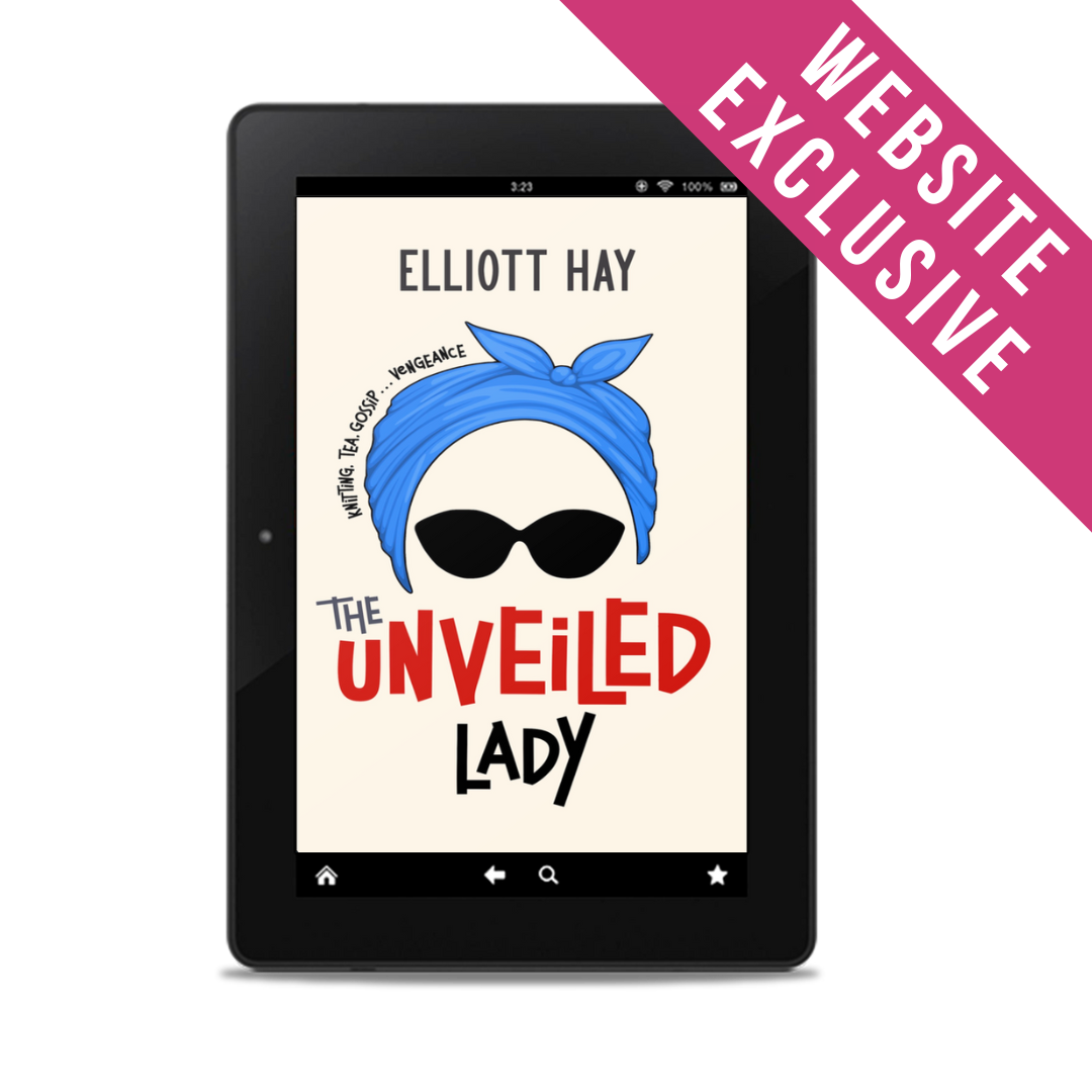 The Unveiled Lady (a Vigilauntie Justice short) by Elliott Hay – ebook – website exclusive