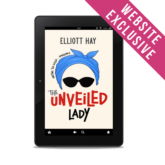 The Unveiled Lady (a Vigilauntie Justice short) by Elliott Hay – ebook – website exclusive