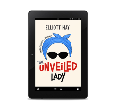 The Unveiled Lady (a Vigilauntie Justice short) by Elliott Hay – ebook