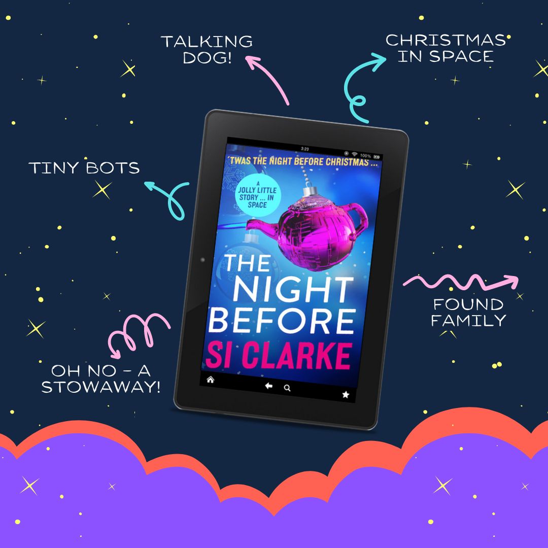 Taking dog. Tiny bots. Oh no – a stowaway! Christmas in space. Found family. The Night Before: A jolly little story … in space. by si clarke. 