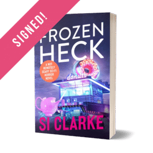 SIGNED: Frozen Heck (Starship Teapot #4) paperback by Si Clarke