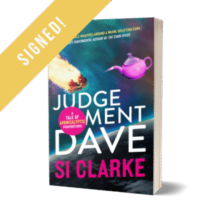 SIGNED: Judgement Dave (Starship Teapot #2) paperback by Si Clarke