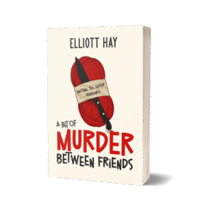 A Bit of Murder Between Friends (Vigillauntie Justice #1) by Elliott Hay – paperback