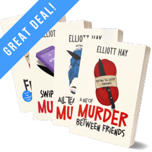 GREAT DEAL: A Bit of Murder Between Friends; All Tea, No Shade, and a Bit of Murder; Swipe Right for a Bit of Murder; plus Friends in Need by Elliott Hay – paperbacks