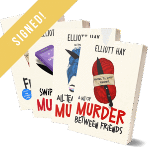 SIGNED: A Bit of Murder Between Friends; All Tea, No Shade, and a Bit of Murder; Swipe Right for a Bit of Murder; plus Friends in Need by Elliott Hay